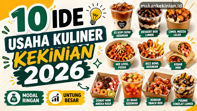 10 Ide Usaha Kuliner Kekinian 2026 Modal Ringan Untung Besar